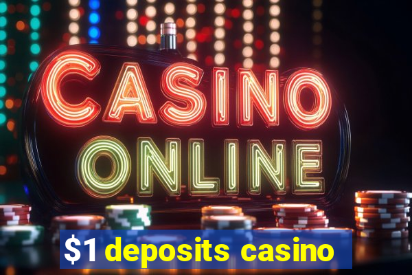 $1 deposits casino