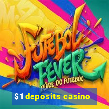 $1 deposits casino