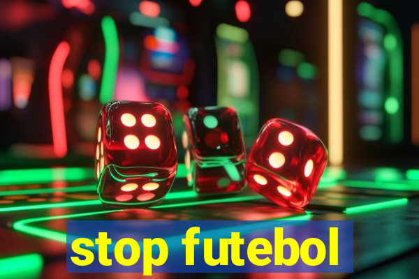 stop futebol