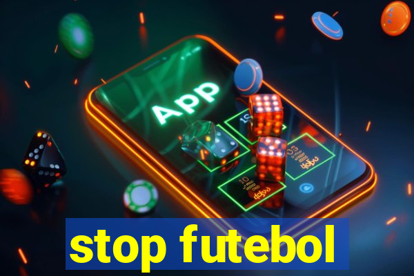 stop futebol