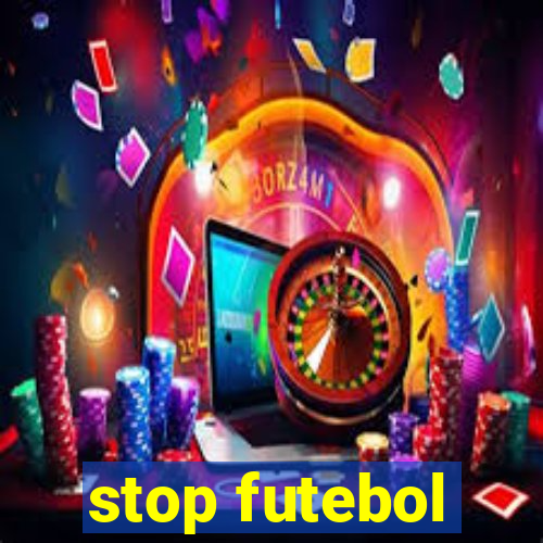 stop futebol