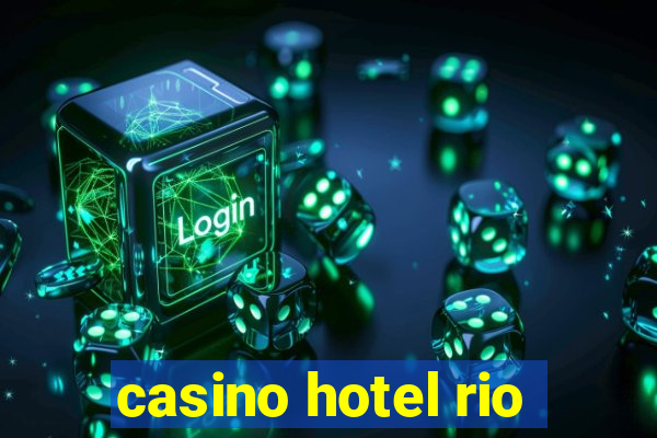 casino hotel rio