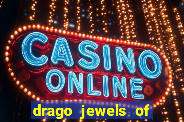 drago jewels of fortune demo