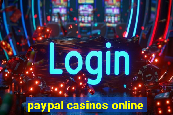 paypal casinos online