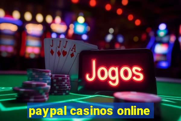 paypal casinos online