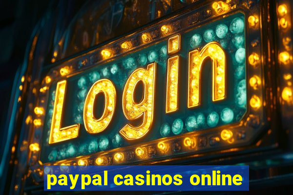 paypal casinos online