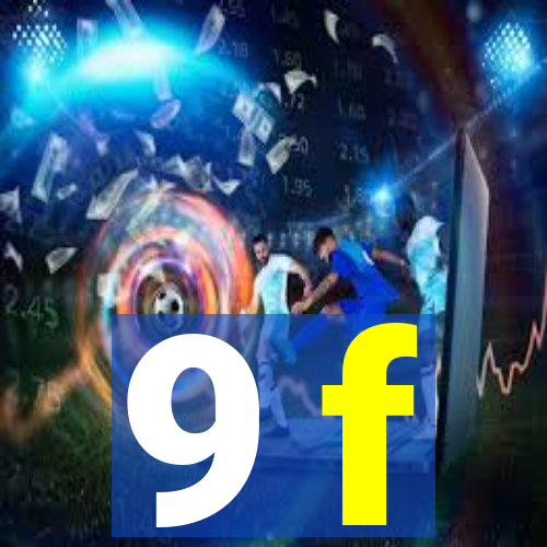 9 f