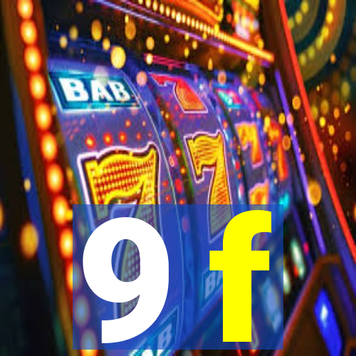 9 f