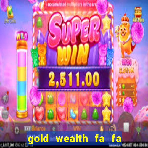 gold wealth fa fa fa domino