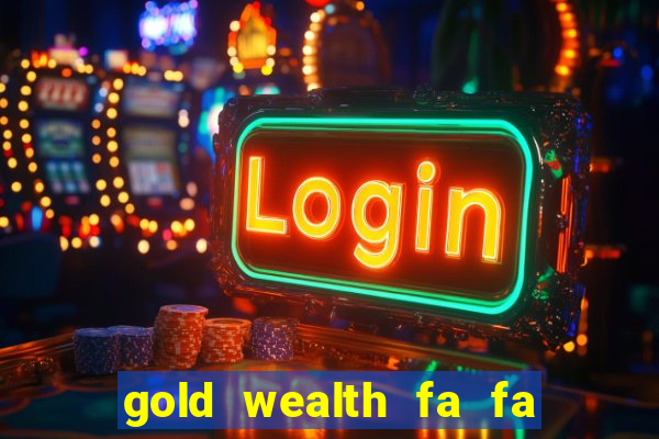 gold wealth fa fa fa domino