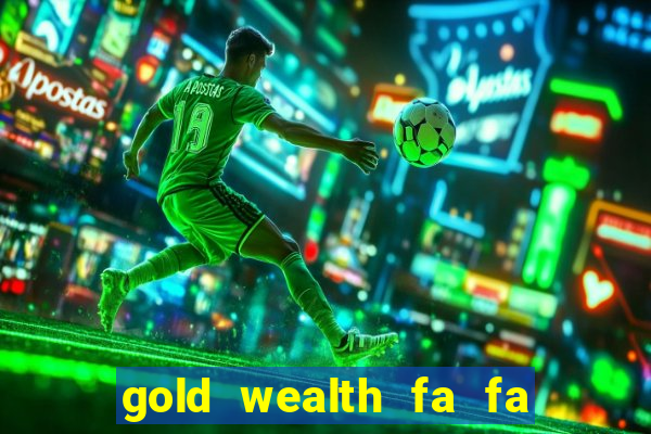 gold wealth fa fa fa domino