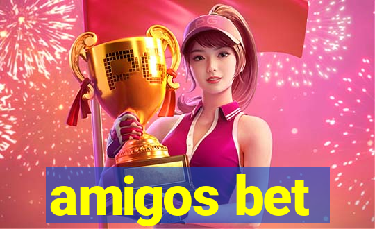 amigos bet