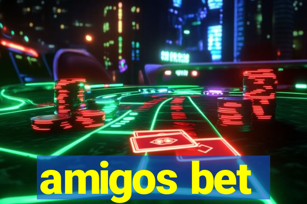 amigos bet