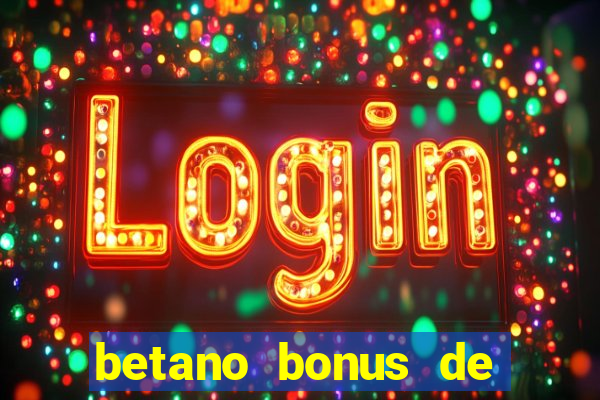 betano bonus de boas vindas