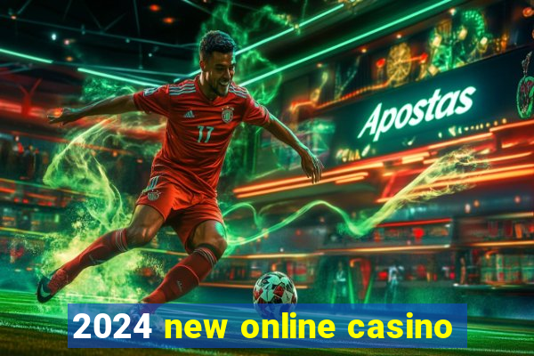 2024 new online casino