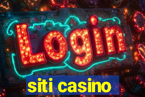 siti casino