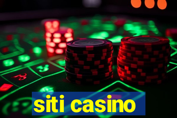 siti casino