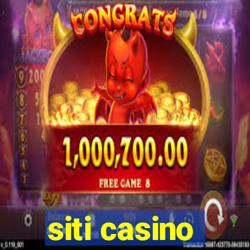 siti casino