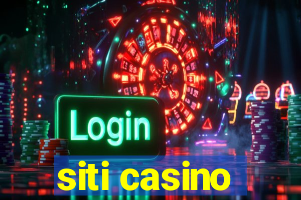 siti casino