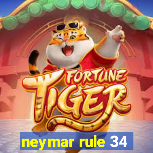 neymar rule 34