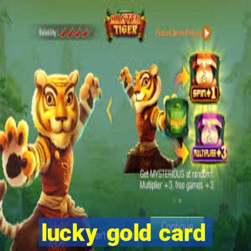 lucky gold card