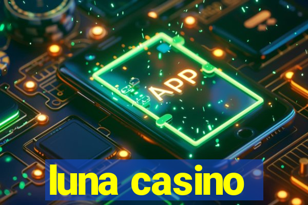 luna casino