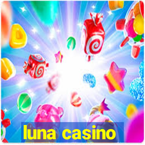 luna casino