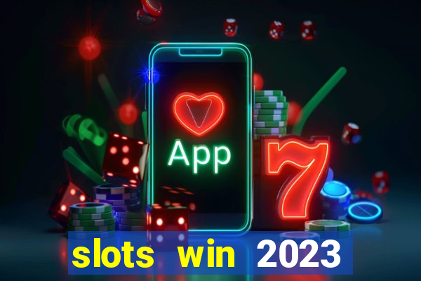 slots win 2023 paga mesmo