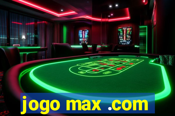 jogo max .com