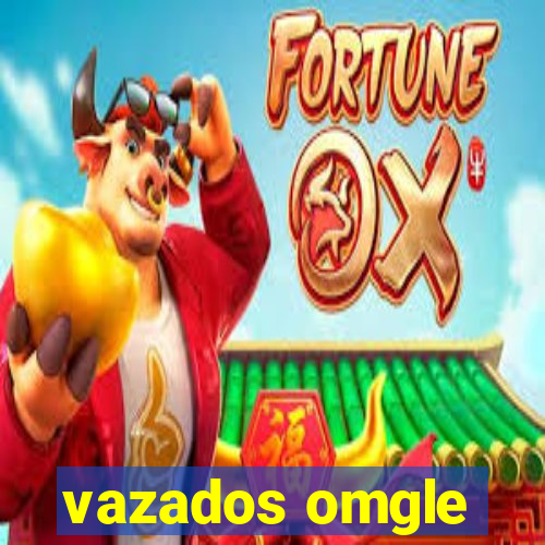 vazados omgle