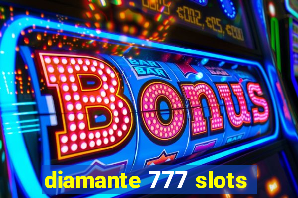 diamante 777 slots