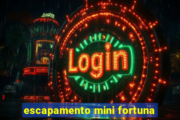 escapamento mini fortuna