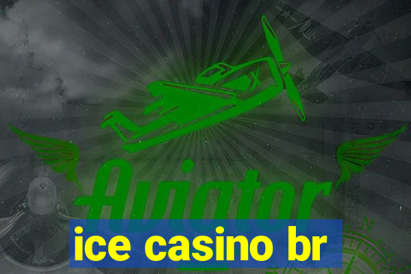 ice casino br