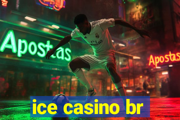 ice casino br