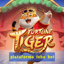 plataforma lobo bet é confiável