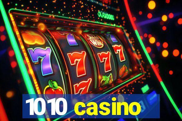 1010 casino