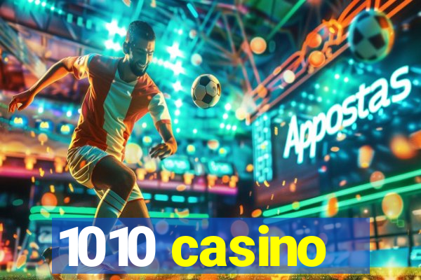 1010 casino