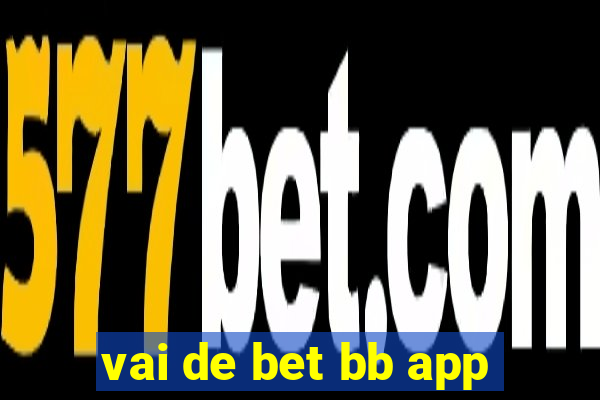 vai de bet bb app