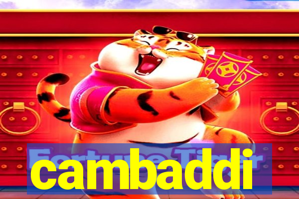 cambaddi