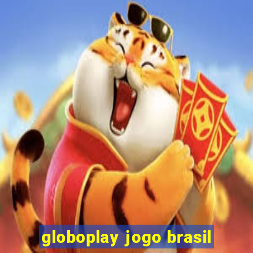 globoplay jogo brasil