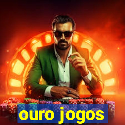 ouro jogos