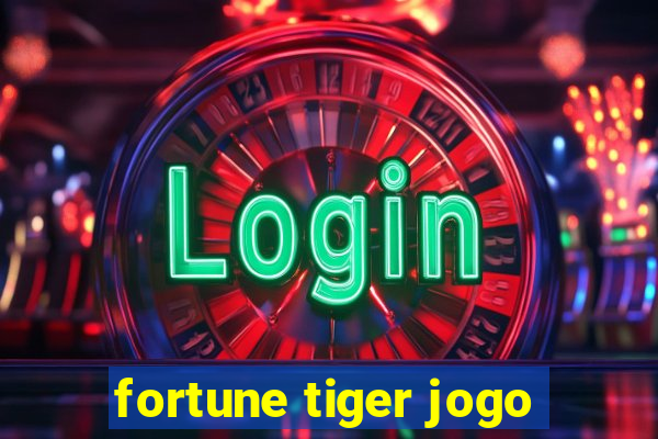 fortune tiger jogo