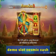 demo slot cosmic cash