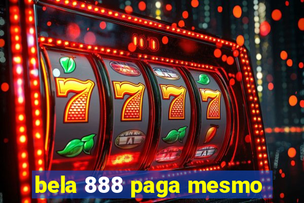 bela 888 paga mesmo