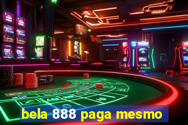 bela 888 paga mesmo