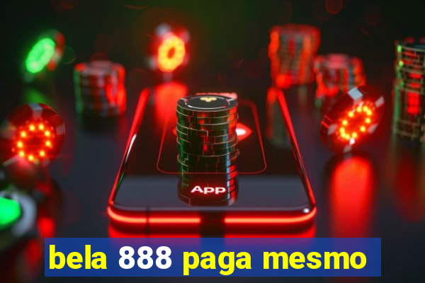 bela 888 paga mesmo