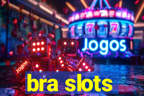 bra slots