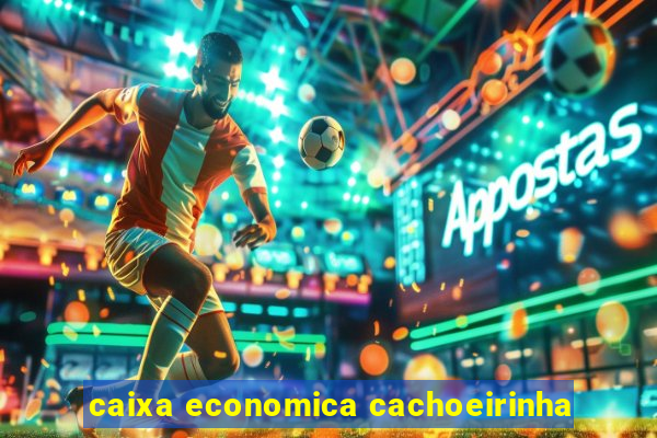 caixa economica cachoeirinha