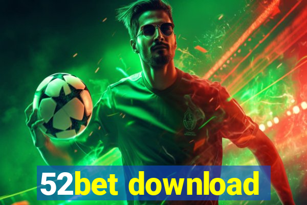 52bet download