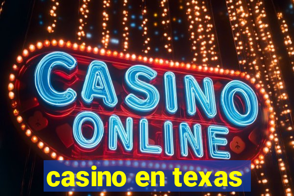 casino en texas